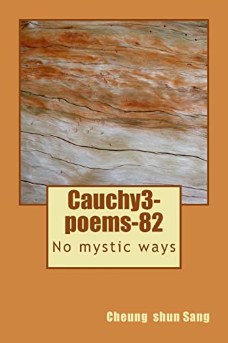 Stock image for Cauchy3-poems-82: No mystic ways for sale by THE SAINT BOOKSTORE