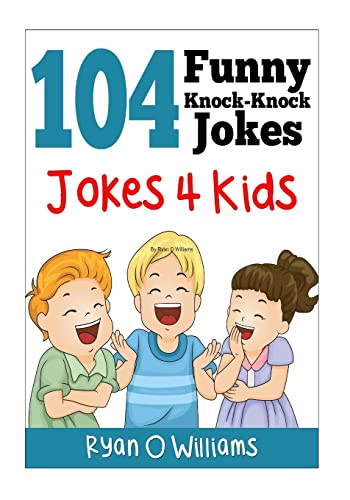 Stock image for 104 Funny Knock Knock Jokes 4 kids: (Joke Book for Kids) (Series 1) for sale by Lucky's Textbooks