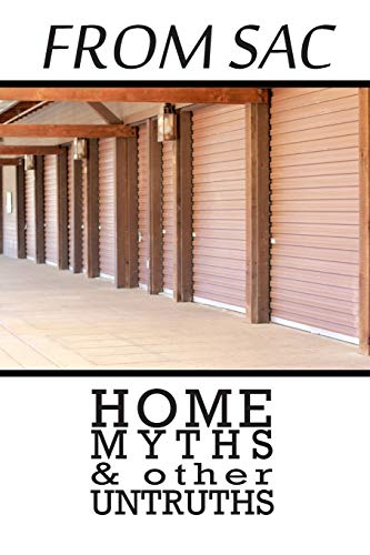 Stock image for From Sac: Home, Myths, & other Untruths for sale by ALLBOOKS1