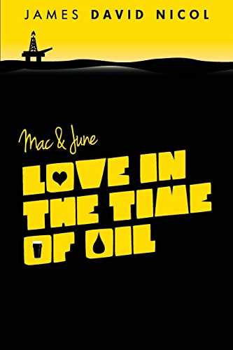 Beispielbild fr Mac and June: Love In The Time Of Oil zum Verkauf von HPB-Emerald