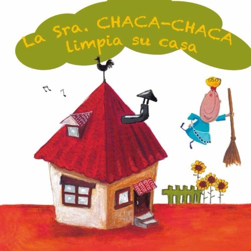 Beispielbild fr La Sra. Chaca-Chaca limpia su casa zum Verkauf von Revaluation Books