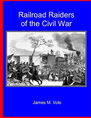 Imagen de archivo de Railroad Raiders of the Civil War (Traditional American History Series) a la venta por California Books