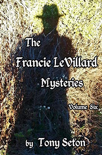 Stock image for The Francie LeVillard Mysteries Volume VI for sale by PBShop.store US