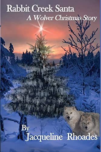 Stock image for Rabbit Creek Santa: A Wolver Christmas Novella for sale by THE SAINT BOOKSTORE