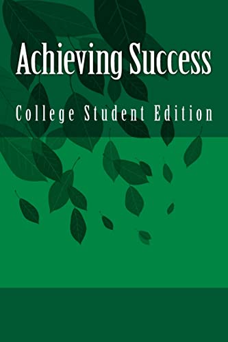 Stock image for Achieving Success: College Student Edition for sale by THE SAINT BOOKSTORE
