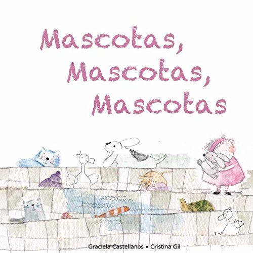 Mascotas, Mascotas, Mascotas (Paperback) - Graciela Castellanos