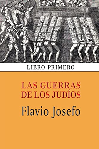 Imagen de archivo de Las guerras de los judos (Libro primero) (Spanish Edition) a la venta por Save With Sam