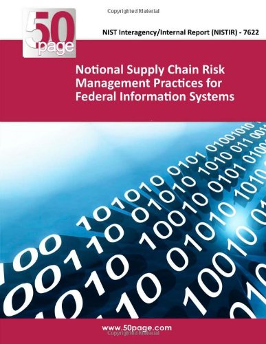 9781494321765: Notional Supply Chain Risk Management Practices for Federal Information Systems