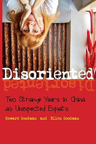 Beispielbild fr Disoriented: Two Strange Years in China as Unexpected Expats zum Verkauf von Wonder Book