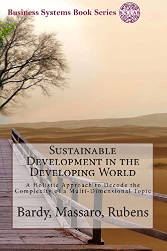 9781494325190: Sustainable Development in the Developing World: A Holistic Approach to Decode the Complexity of a Multi-Dimensional Topic