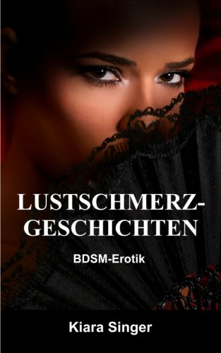 9781494325275: Lustschmerz-Geschichten: BDSM-Erotik