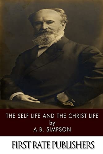 9781494325565: The Self Life and the Christ Life