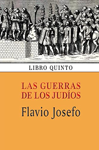 9781494327972: Las guerras de los judos (Libro quinto) (Spanish Edition)