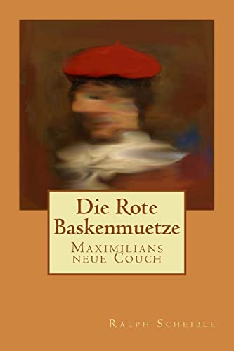 9781494329778: Die Rote Baskenmuetze: Maximilians neue Couch