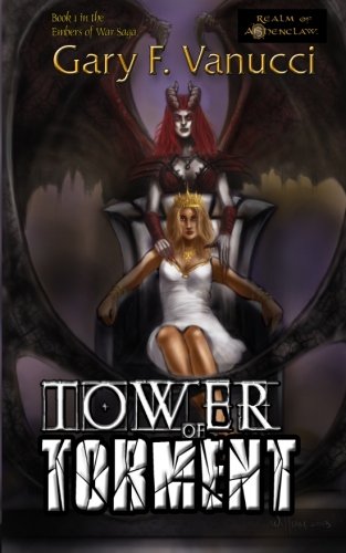 Imagen de archivo de Tower of Torment: Embers of War Saga: Volume 1 a la venta por Revaluation Books