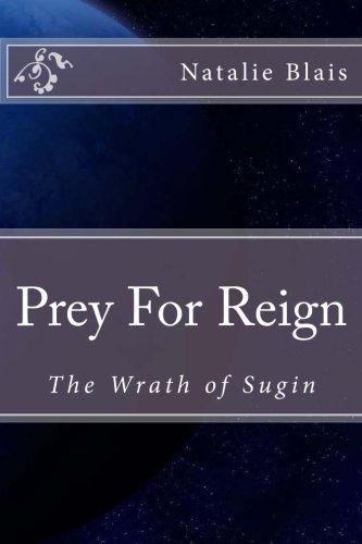 Stock image for Prey For Reign: The Wrath of Sugin for sale by SecondSale