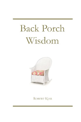 Beispielbild fr Back Porch Wisdom zum Verkauf von Revaluation Books