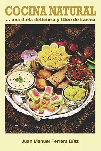 Stock image for Cocina Natural: una dieta deliciosa y libre de karma for sale by THE SAINT BOOKSTORE
