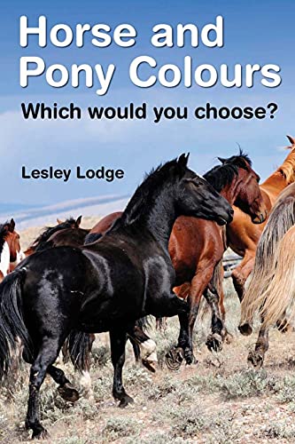 Beispielbild fr Horse and Pony Colours: Which one would you choose? zum Verkauf von THE SAINT BOOKSTORE