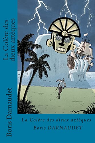 Stock image for La Colere des dieux azteques (French Edition) for sale by Lucky's Textbooks