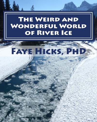 Stock image for The Weird and Wonderful World of River Ice for sale by ThriftBooks-Atlanta