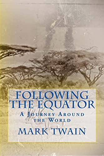 9781494347727: Following the Equator: A Journey Around the World