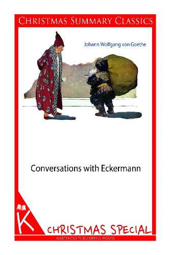 9781494349158: Conversations with Eckermann [Christmas Summary Classics]