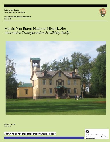 Imagen de archivo de Martin Van Buren National Historic Site: Alternative Transportation Feasibility Study a la venta por THE SAINT BOOKSTORE