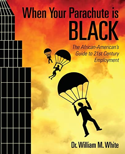 9781494353186: When Your Parachute is Black: The African American's Guide to 21st Century Employment