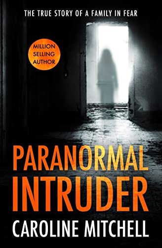 Beispielbild fr Paranormal Intruder: The True Story of a Family in Fear zum Verkauf von WorldofBooks