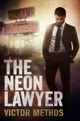 9781494355654: The Neon Lawyer (Brigham Theodore Legal Thrillers)