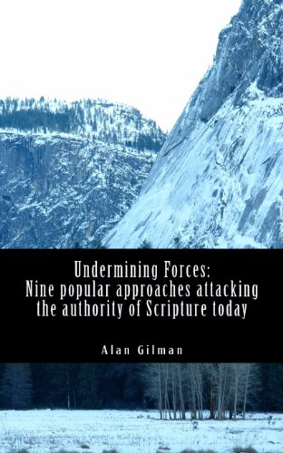 9781494355869: Undermining Forces: Nine popular approaches attacking the authority of Scripture today