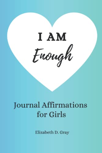 Stock image for I am Enough: Journal Affirmations for Girls for sale by St Vincent de Paul of Lane County
