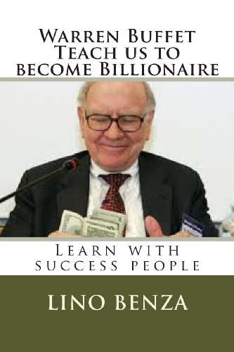 Imagen de archivo de Warren Buffet teach us become billionaire: Learn with success people: Volume 1 a la venta por AwesomeBooks