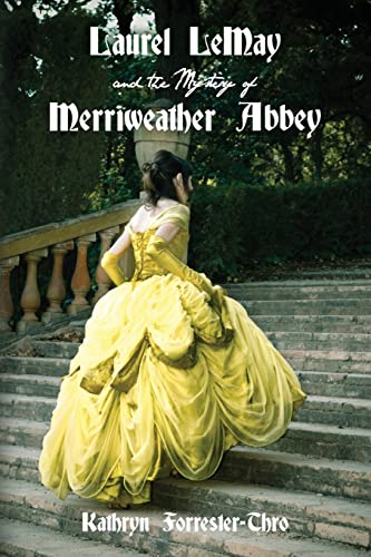 9781494366308: Laurel LeMay and the Mystery of Merriweather Abbey