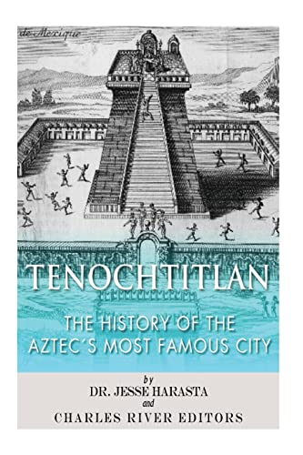 Beispielbild fr Tenochtitlan: The History of the Aztec's Most Famous City zum Verkauf von Lucky's Textbooks