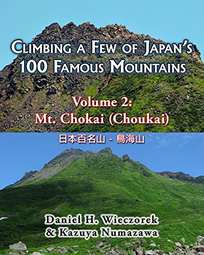 Stock image for Climbing a Few of Japan's 100 Famous Mountains Volume 2 Mt Chokai Choukai for sale by PBShop.store US