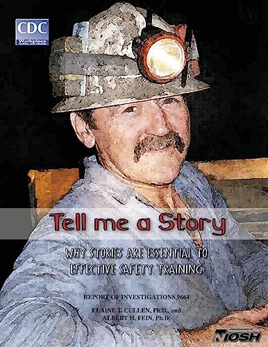 Beispielbild fr Tell Me A Story: Why Stories are Essential to Effective Safety Training zum Verkauf von THE SAINT BOOKSTORE