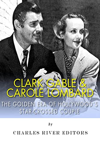 Stock image for Clark Gable & Carole Lombard: The Golden Era of Hollywood's Star-Crossed Couple for sale by Jenson Books Inc