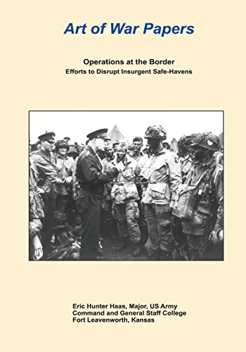 Stock image for Operations at the Border : Efforts to Disrupt Insurgent Safe-havens for sale by GreatBookPrices