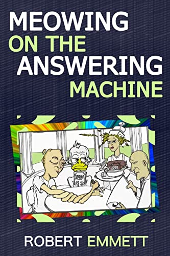 Stock image for Meowing on the Answering Machine: A Selection of Short Fiction and Prose for sale by Reliant Bookstore