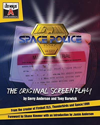 Beispielbild fr Space Police: The Original Screenplay (The Lost Worlds of Gerry Anderson) zum Verkauf von SecondSale