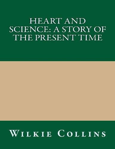 9781494388294: Heart and Science: A Story of the Present Time