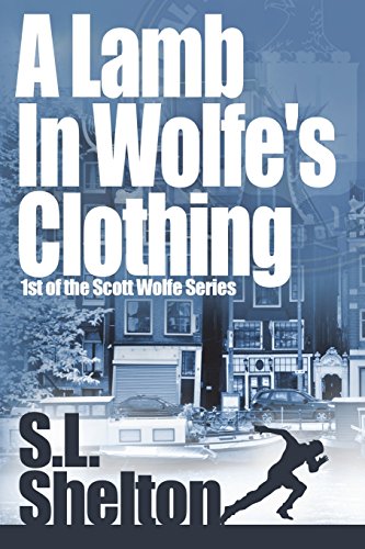 9781494388836: A Lamb in Wolfe's Clothing: 1 (Scott Wolfe Series)