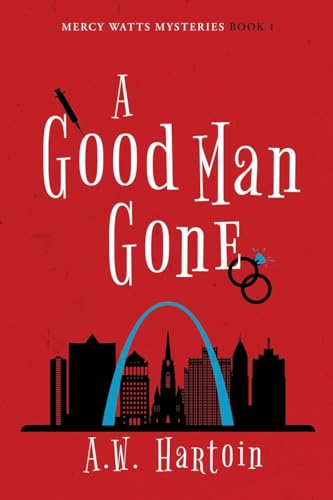 Stock image for A Good Man Gone: A Mercy Watts Mystery (Mercy Watts Mysteries) for sale by Wonder Book