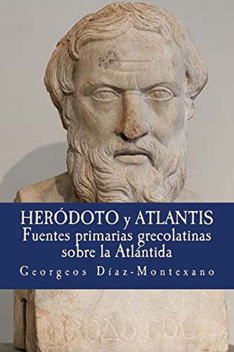 Imagen de archivo de Herodoto y Atlantis: Fuentes primarias grecolatinas sobre la Atlantida. a la venta por THE SAINT BOOKSTORE