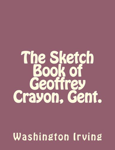 Imagen de archivo de The Sketch Book of Geoffrey Crayon, Gent a la venta por Better World Books