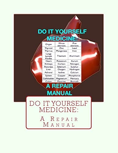 Stock image for Do It Yourself MedicineA Repair Manual 2 Grove Health Science NIDI Academy for sale by PBShop.store US