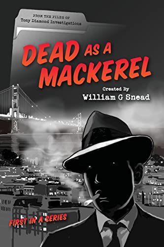 Beispielbild fr Dead As A Mackerel: From the files of Tony Diamond Investigations (Volume 1) zum Verkauf von Bookmans