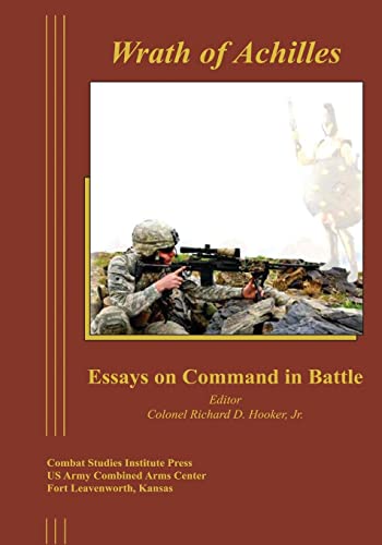 Beispielbild fr Wrath of Achilles: Essays on Command in Battle zum Verkauf von THE SAINT BOOKSTORE